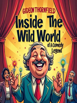 cover image of Inside the Wild World of a Comedy Legend